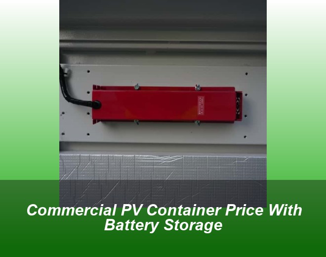 Commercial PV Container Price With Battery Storage